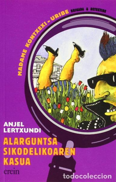 Libros: Alarguntsa sikodelikoaren kasua- 9788475682471