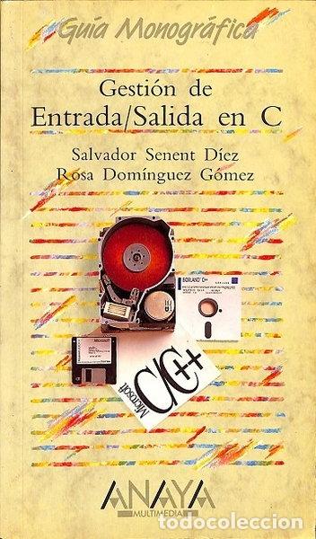 Libros: Gesti&oacute;n de entrada/salida en C- 9788476144183