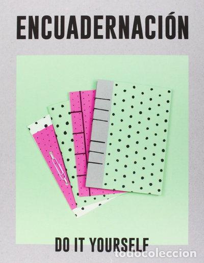 Libros: Encuadernaci&oacute;n. Do It Yourself- 9788494211355
