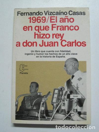 Libri di seconda mano: 1969, el a&ntilde;o en que Franco hizo rey a don Juan Carlos- 9788408011385