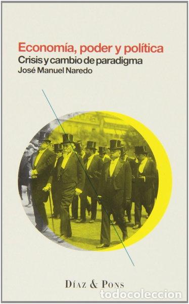 Libros: Econom&iacute;a, poder y pol&iacute;tica: crisis y cambio de paradigma- 9788494084430