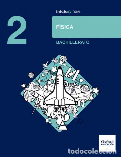 Libros: Inicia F&iacute;sica 2.&ordm; Bachillerato. Libro del alumno- 9780190502584