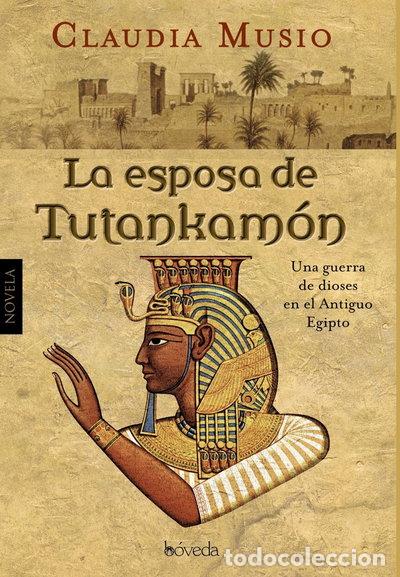 Libros: La esposa de Tutankam&oacute;n- 9788415497257