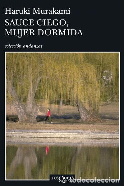 Libros: Sauce ciego, mujer dormida- 9788483830475
