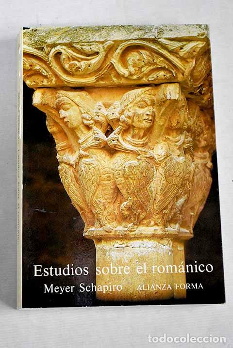 Libros: Estudios sobre el rom&aacute;nico.- Schapiro, Meyer
