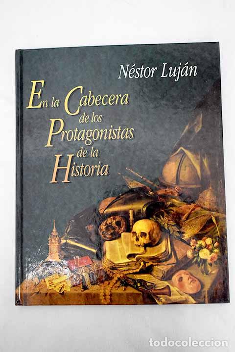 Libros: En la cabecera de los protagonistas de la historia.- Luj&aacute;n, N&eacute;stor