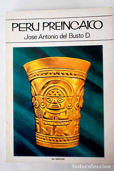 Libros: Per&uacute; pre-incaico: Busto Duthurburu, Jos&eacute; Antonio del.- Busto Duthurburu, Jos&eacute; Antonio del