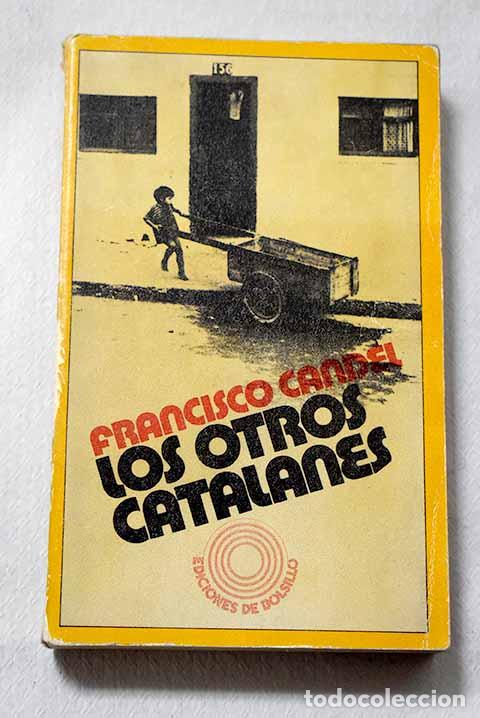 Libri di seconda mano: Los otros catalanes: Candel, Francisco.- Candel, Francisco