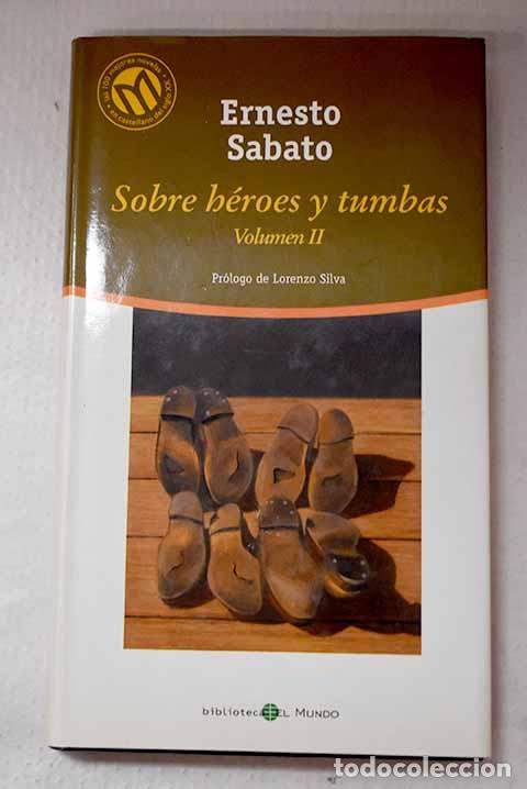 Libri di seconda mano: Sobre h&eacute;roes y tumbas, Tomo II.- Sabato, Ernesto