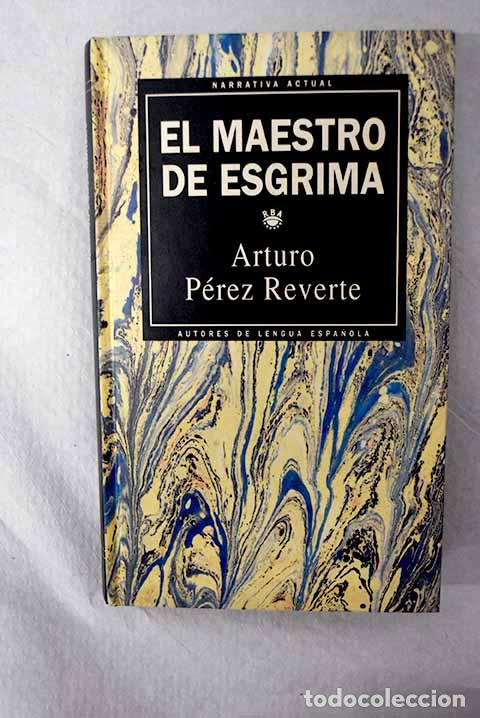 Libri di seconda mano: El maestro de esgrima.- P&eacute;rez-Reverte, Arturo