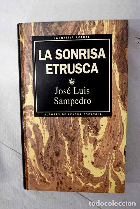 Libri di seconda mano: La sonrisa etrusca: Sampedro, Jos&eacute; Luis.- Sampedro, Jos&eacute; Luis