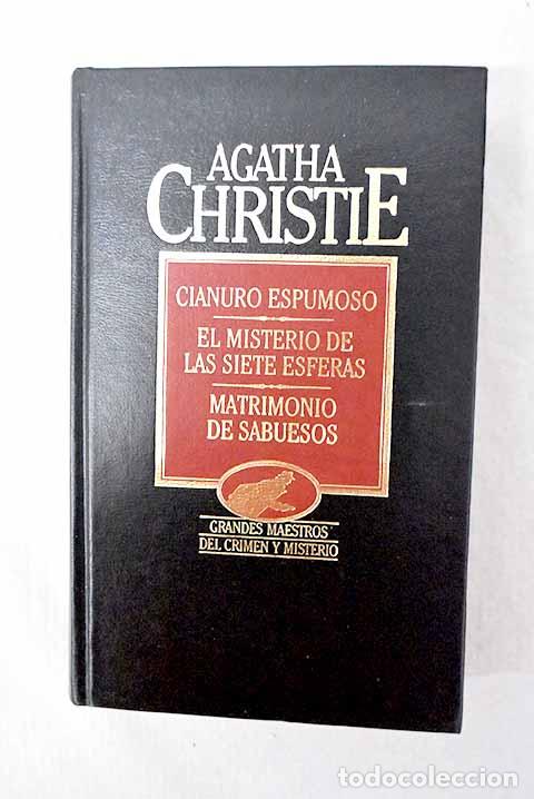 Libri di seconda mano: Cianuro espumoso ; El misterio de las siete esferas ; Matrimonio de sabuesos.- Christie, Agatha