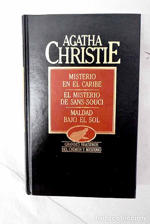 Libri di seconda mano: Misterio en el Caribe; El misterio de Sans Souci ; Maldad bajo el sol.- Christie, Agatha
