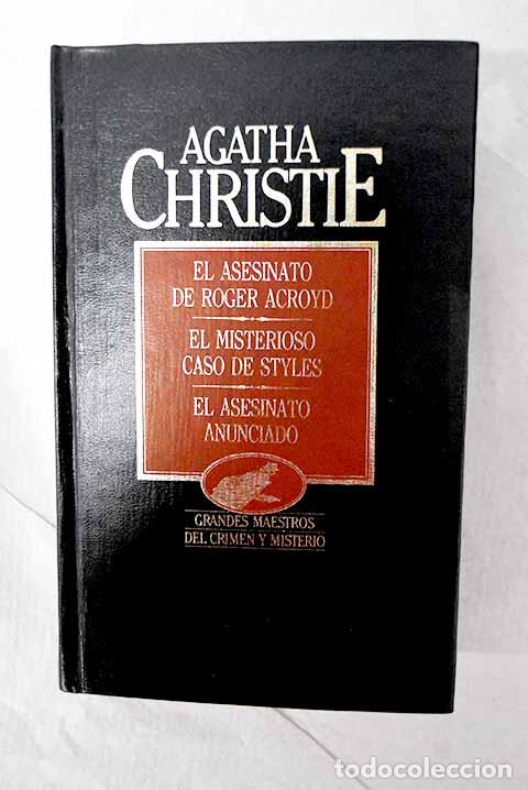 books: El asesinato de Roger Acroyd; El misterioso caso de Styles; El asesinato anunciado