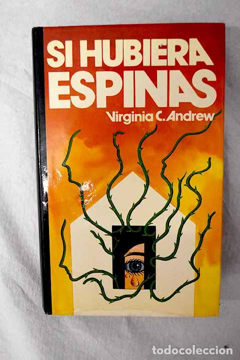 books: Si hubiera espinas: Andrews, V. C..- Andrews, V. C.