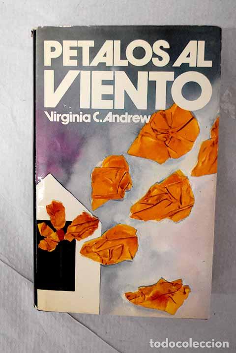 books: P&eacute;talos al viento: Andrews, V. C..- Andrews, V. C.