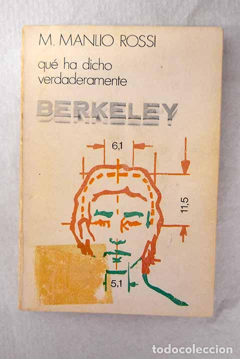 B&uuml;cher: Qu&eacute; ha dicho verdaderamente Berkeley.- Rossi, Mario Manlio