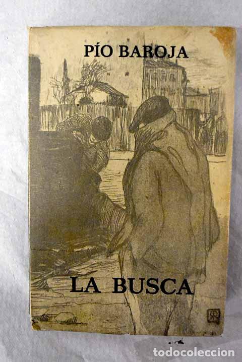 Libros: La busca: Baroja, P&iacute;o.- Baroja, P&iacute;o - Foto 1