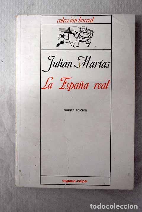 Libri di seconda mano: La Espa&ntilde;a real: Mar&iacute;as, Juli&aacute;n.- Mar&iacute;as, Juli&aacute;n