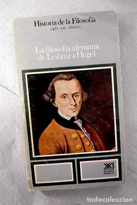 Libri di seconda mano: La filosof&iacute;a alemana de Leibniz a Hegel