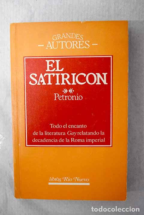 Libri di seconda mano: El satiric&oacute;n: Petronio &Aacute;rbitro, Cayo.- Petronio &Aacute;rbitro, Cayo