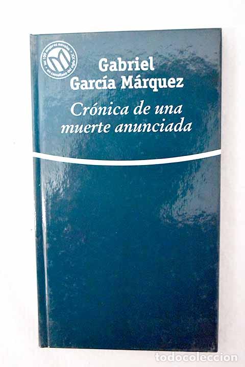Libros: Cr&oacute;nica de una muerte anunciada.- Garc&iacute;a M&aacute;rquez, Gabriel