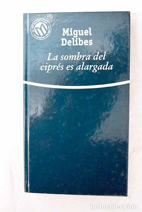 Libros: La sombra del cipr&eacute;s es alargada.- Delibes, Miguel