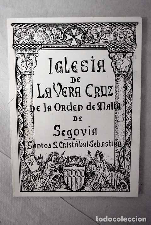 Libros: La Iglesia de la Vera Cruz de Segovia.- San Crist&oacute;bal Sebasti&aacute;n, Santos