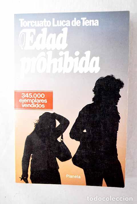 Libros: Edad prohibida: Luca de Tena, Torcuato.- Luca de Tena, Torcuato