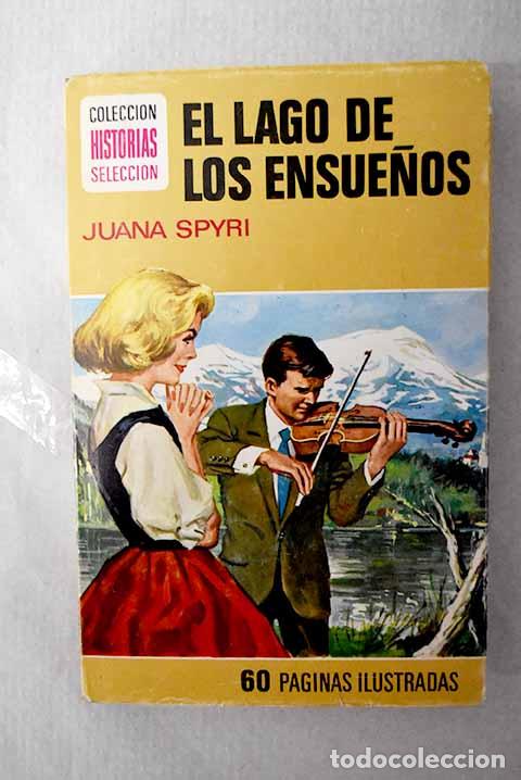 Libros: El lago de los ensue&ntilde;os.- Spyri, Johanna