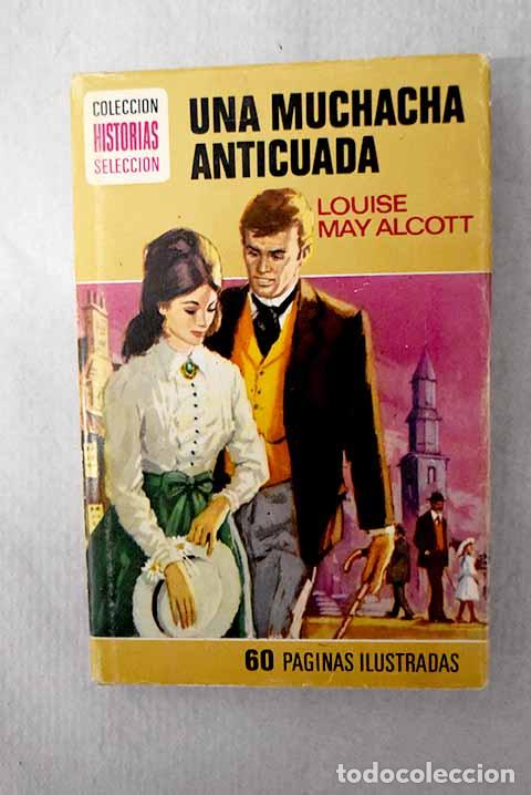 Libros: Una muchacha anticuada.- Alcott, Louise May