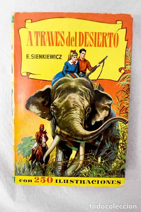 Libros: A trav&eacute;s del desierto.- Sienkiewicz, Henryk