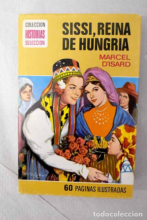 Libros: Sissi reina de Hungr&iacute;a.- Isard, Marcel d