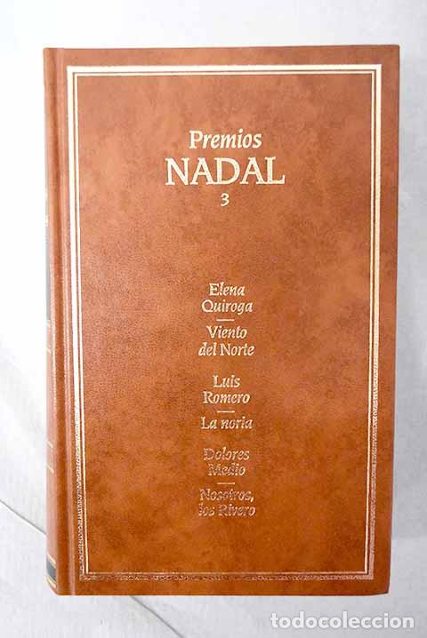 Libros: Viento del norte; La noria; Nosotros, los Rivero.- Quiroga, Elena; Romero, Luis; Medio, Dolores