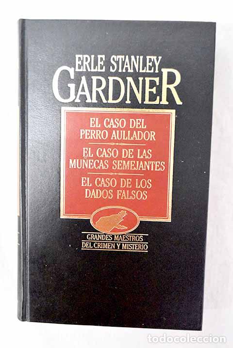 Libros: El caso del perro aullador ; El caso de las mu&ntilde;ecas semejantes ; El caso de los dados falsos