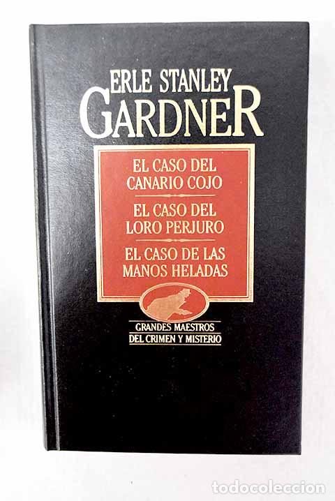 Libros: El caso del canario cojo: El caso del loro perjuro ; El caso de las manos heladas