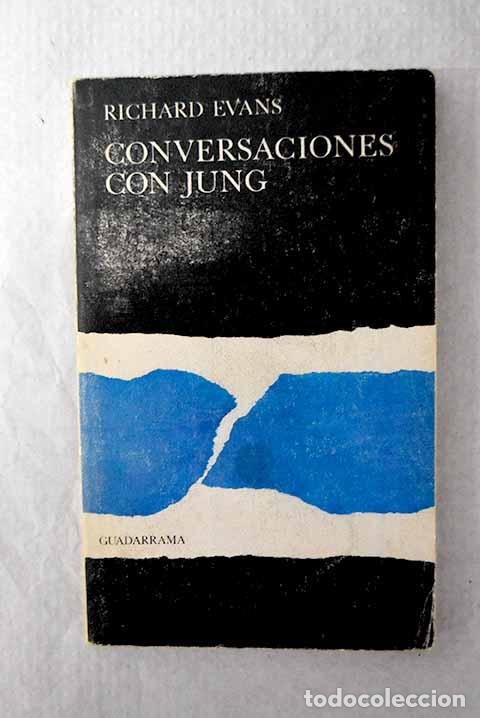 Libros: Conversaciones con Jung.- Evans, Richard I.