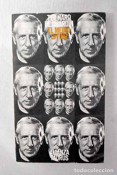Libros: El medio divino: ensayo de vida interior.- Teilhard de Chardin, Pierre