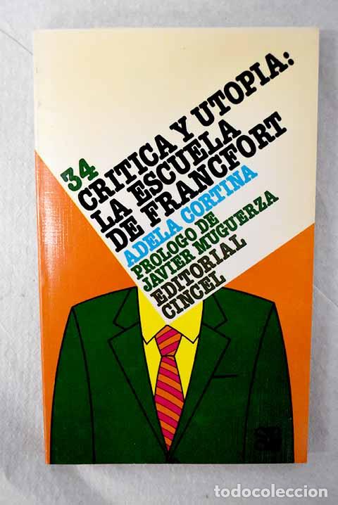 Libros: Cr&iacute;tica y utop&iacute;a : La Escuela de Francfort.- Cortina, Adela