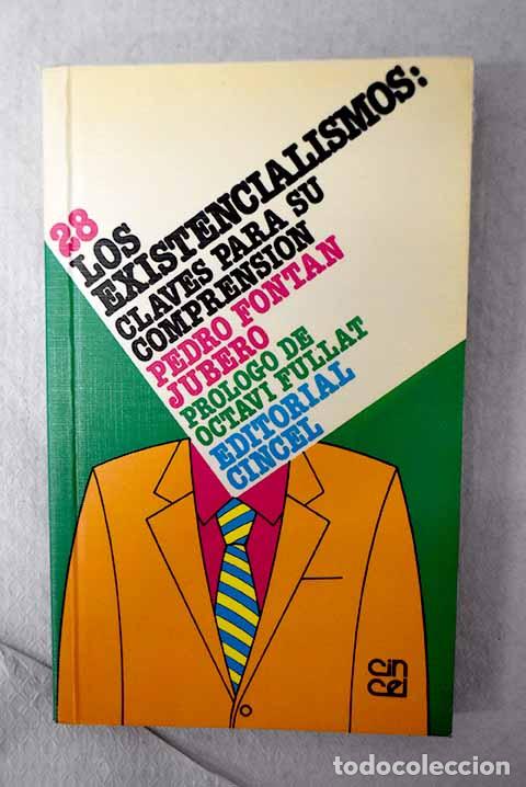 Libros: Los existencialismos: claves para su comprensi&oacute;n.- Font&aacute;n, Pedro