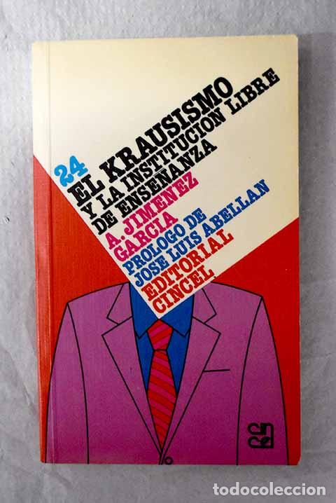Libros: El Krausismo y la Instituci&oacute;n Libre de Ense&ntilde;anza.- Jim&eacute;nez Garc&iacute;a, Antonio