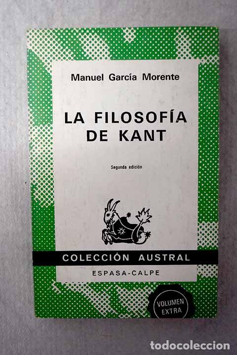 Libros: La filosof&iacute;a de Kant: (una introducci&oacute;n a la filosof&iacute;a).- Garc&iacute;a Morente, Manuel