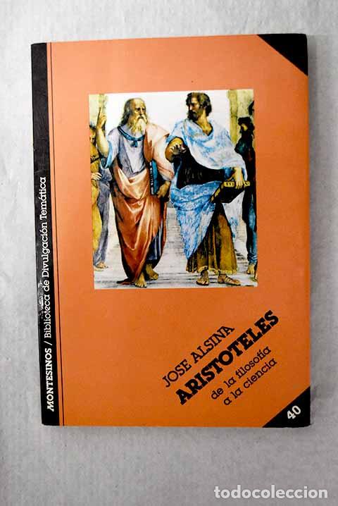 Libros: Arist&oacute;teles: de la filosof&iacute;a a la ciencia.- Alsina Clota, Jos&eacute;