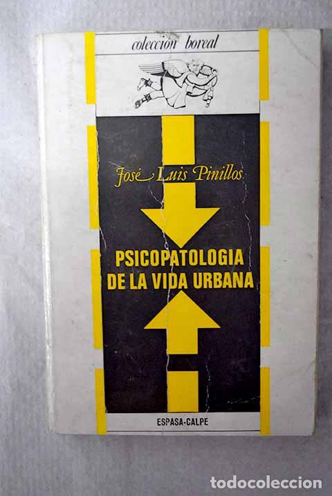 Libros: Psicopatolog&iacute;a de la vida urbana.- Pinillos, Jos&eacute; Luis
