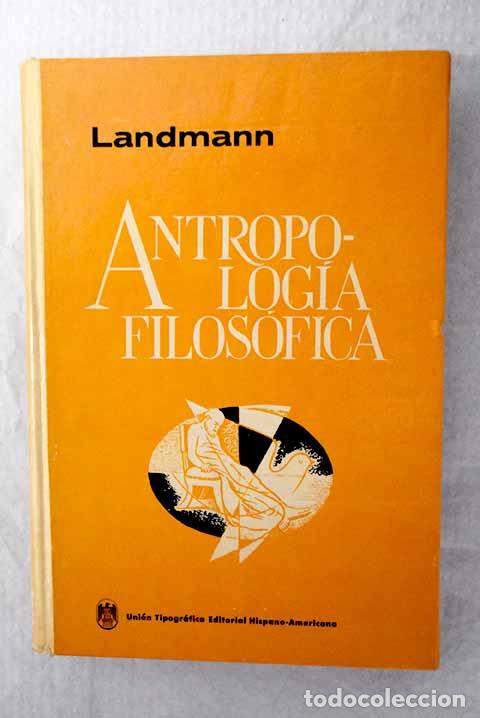 Libros: Antropolog&iacute;a filos&oacute;fica: Autointerpretaci&oacute;n del hombre en la Historia y en el presente