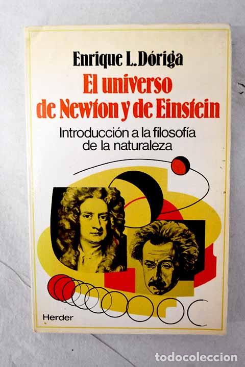 Libri di seconda mano: El universo de Newton y de Einstein: introducci&oacute;n a la filosof&iacute;a de la naturaleza