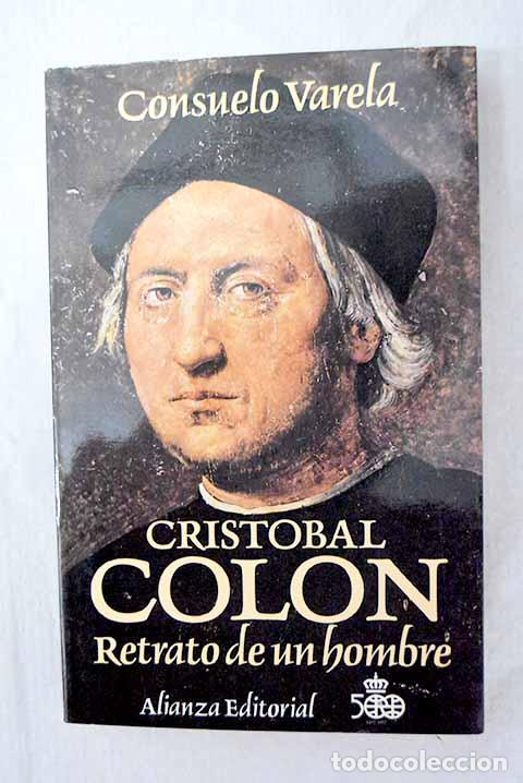 B&uuml;cher: Crist&oacute;bal Col&oacute;n: retrato de un hombre.- Varela, Consuelo