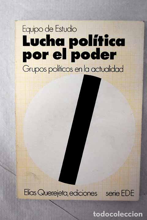 B&uuml;cher: Lucha pol&iacute;tica por el poder.- Elejabeitia, Carmen