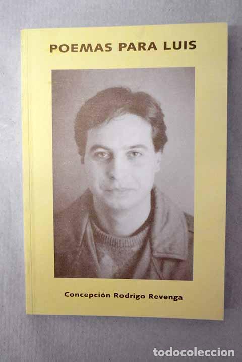 B&uuml;cher: Poemas para Luis: Rodrigo Revenga, Concepci&oacute;n.- Rodrigo Revenga, Concepci&oacute;n