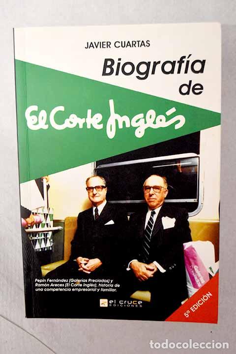 Libri di seconda mano: Biograf&iacute;a de El Corte Ingl&eacute;s.- Cuartas, Javier